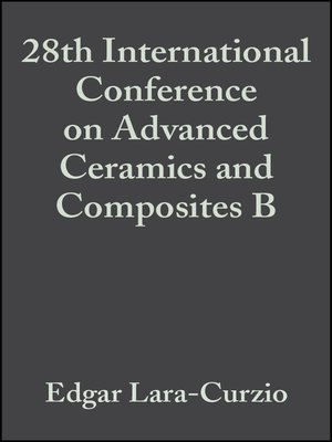 cover image of 28th International Conference on Advanced Ceramics and Composites B